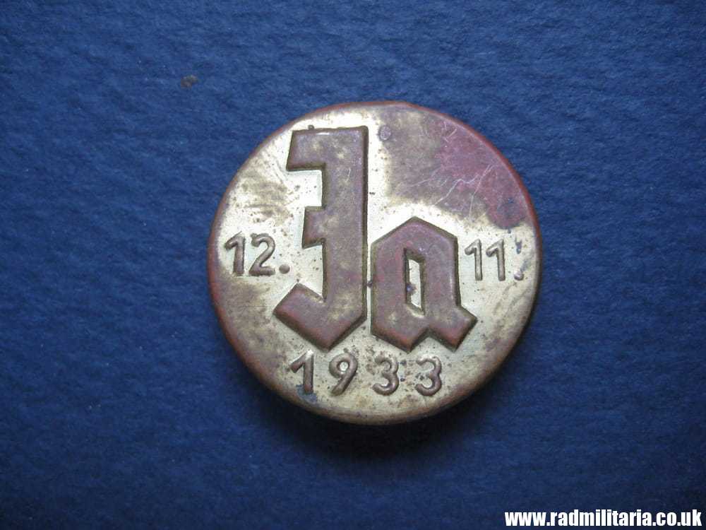 & pre WW2 original German TINNIE Badge: "JA 12.11.1933" A. Hitler election badge.