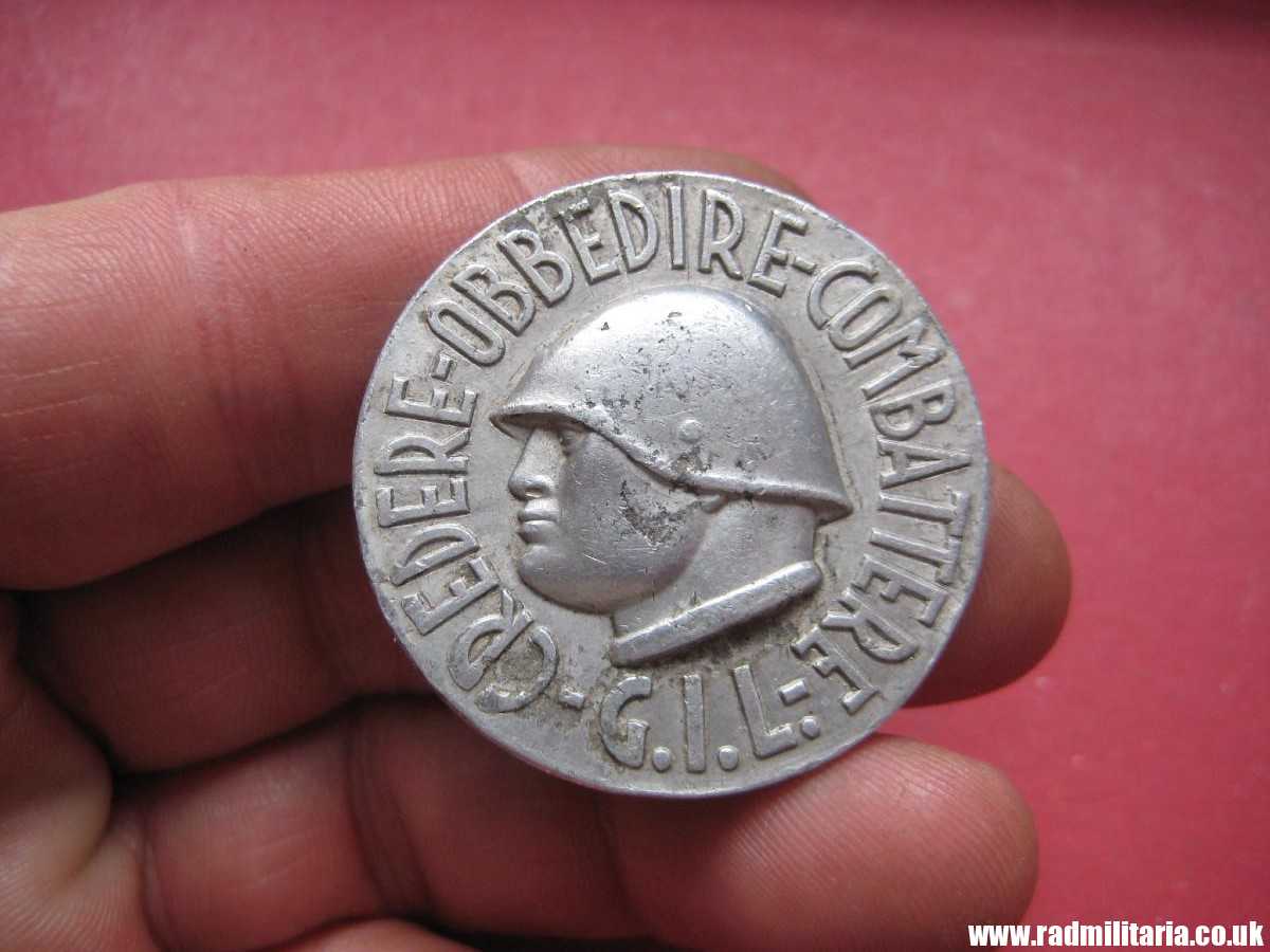 WW2 original ITALIAN FASCIST aluminum BADGE - CREDERE-OBBEDIRE-COMBATTARE G.I.L.